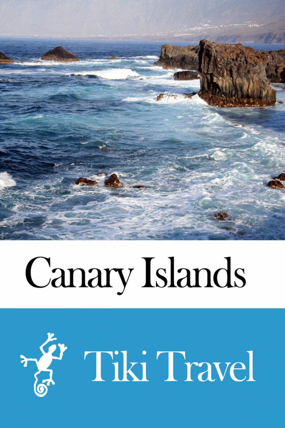 Big bigCover of Canary Islands Travel Guide - Tiki Travel