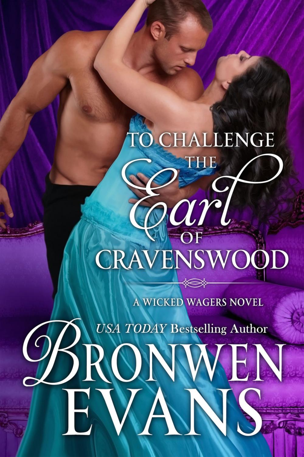 Big bigCover of To Challenge the Earl of Cravenswood (Book #3 Wicked Wagers Trilogy)