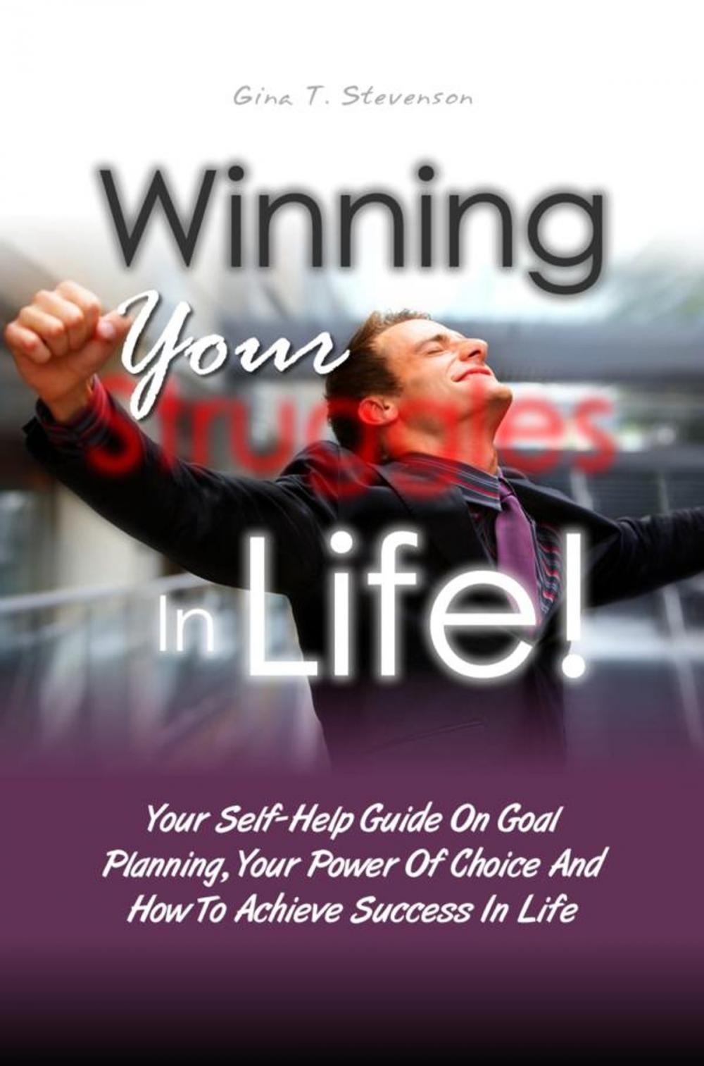 Big bigCover of Winning Your Struggles In Life!