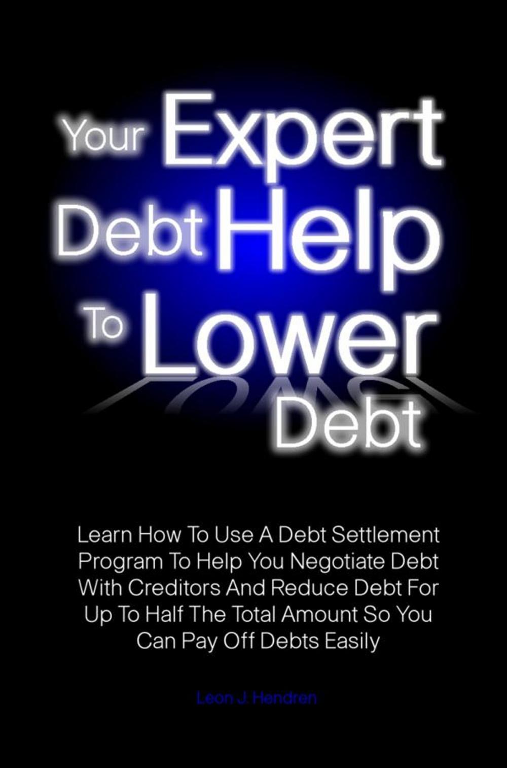 Big bigCover of Your Expert Debt Help To Lower Debt