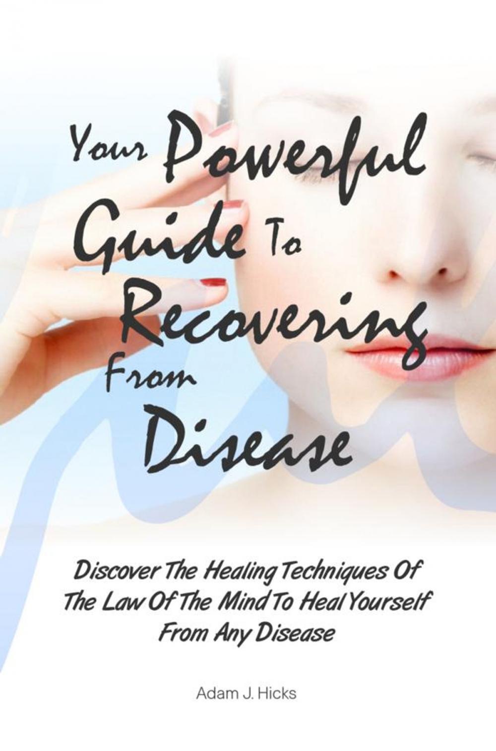 Big bigCover of Your Powerful Guide To Recovering From Disease