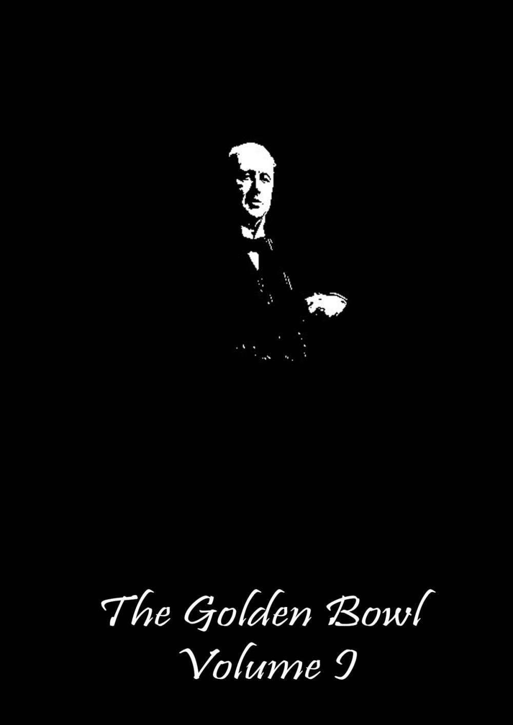 Big bigCover of The Golden Bowl Volume I