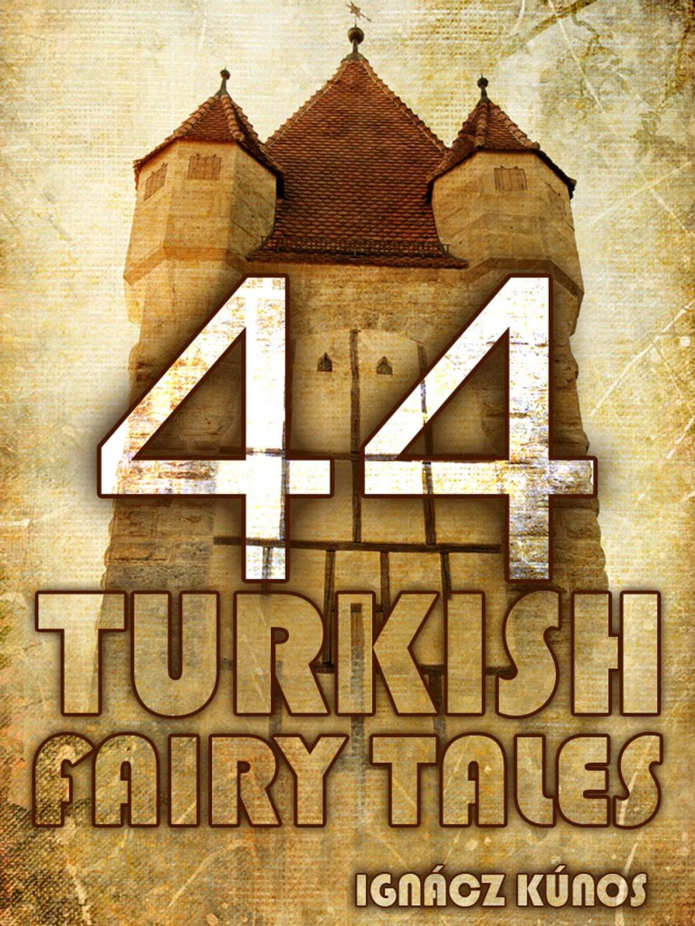 Big bigCover of Forty Four Turkish Fairy Tales