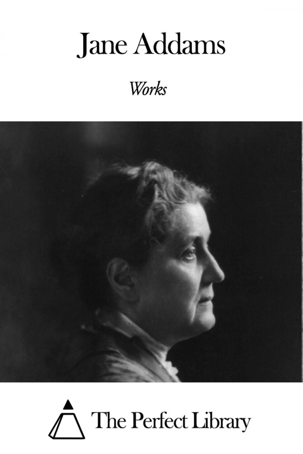 Big bigCover of Works of Jane Addams