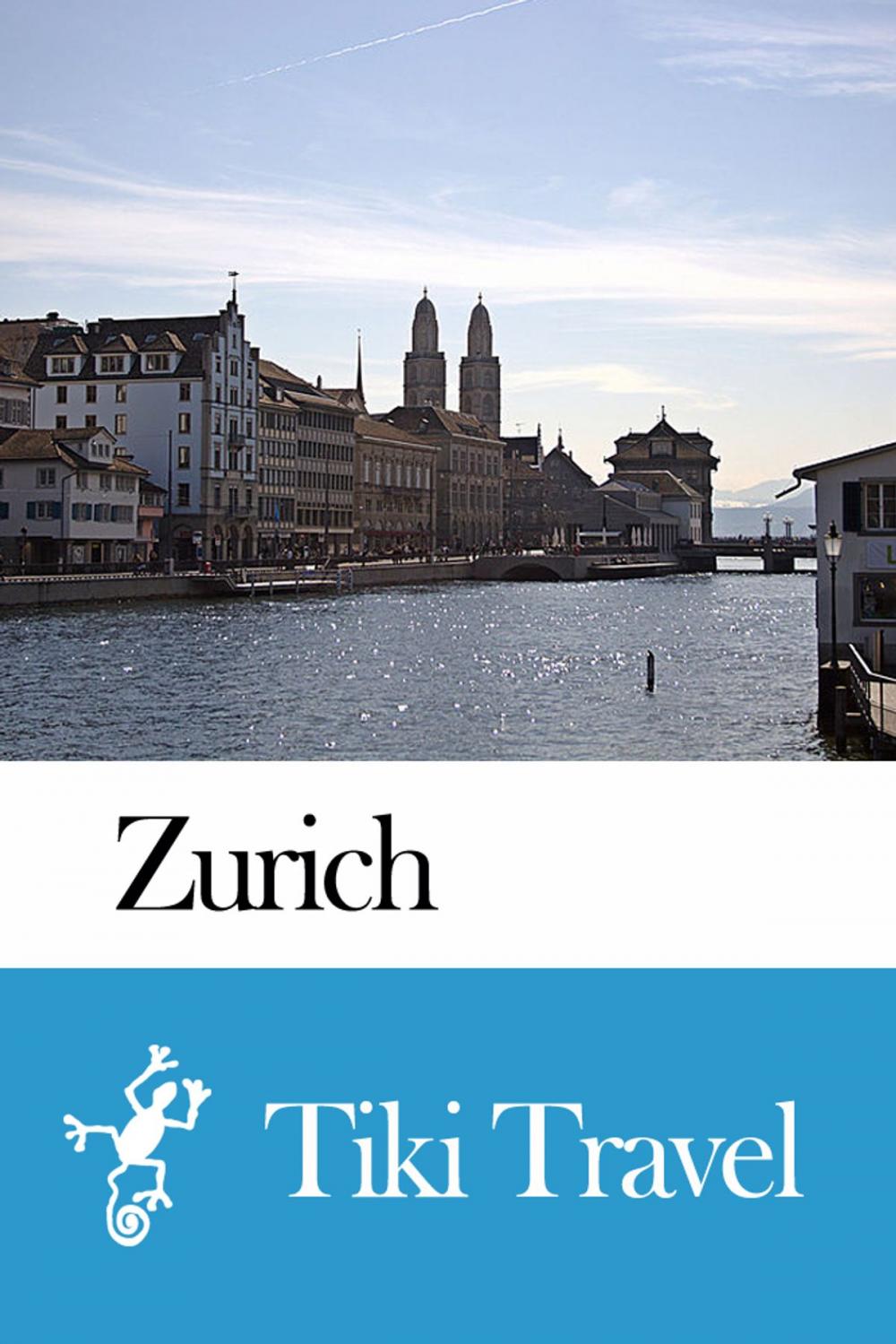 Big bigCover of Zurich (Switzerland) Travel Guide - Tiki Travel