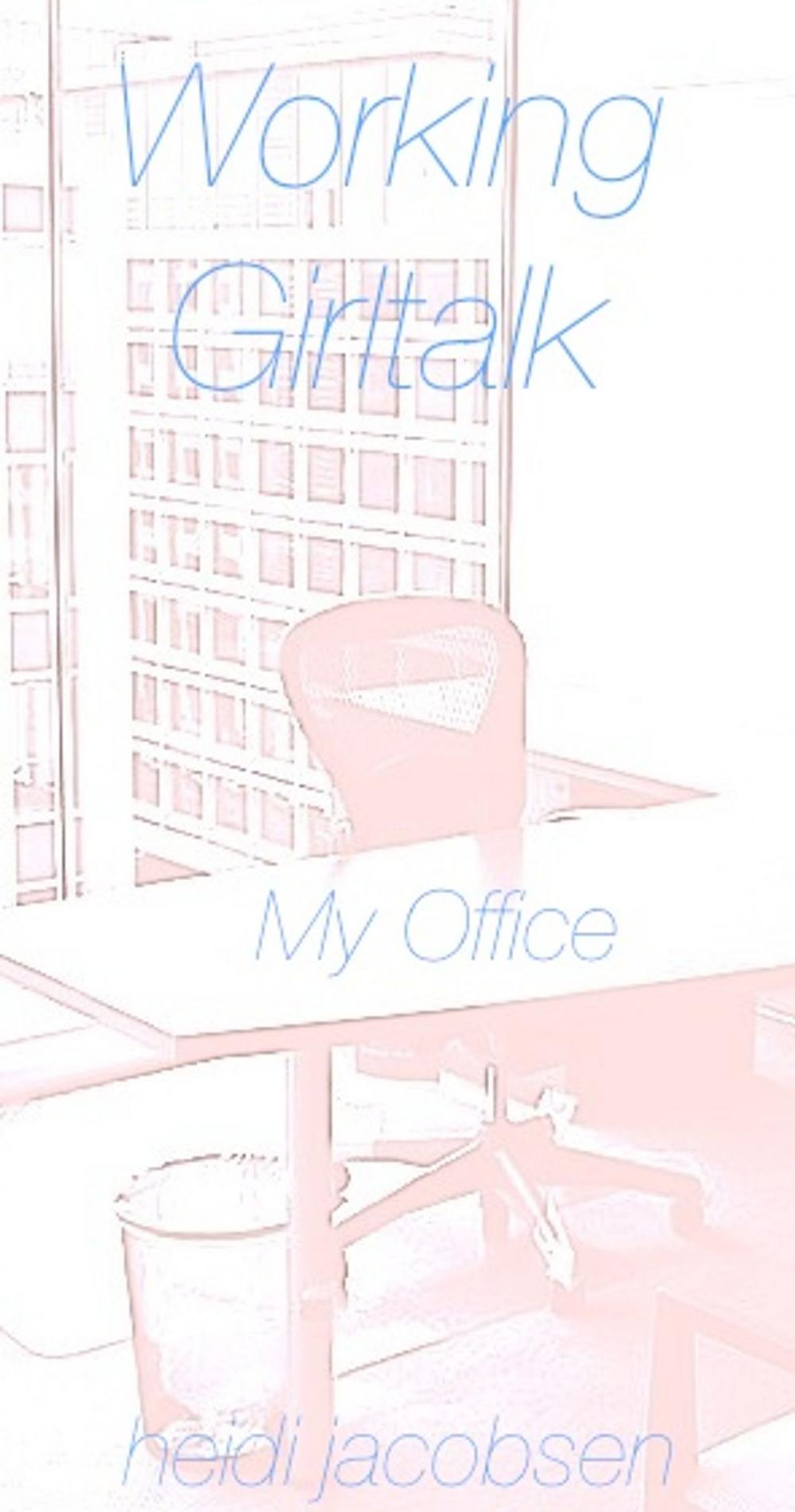 Big bigCover of Working Girltalk - My Office