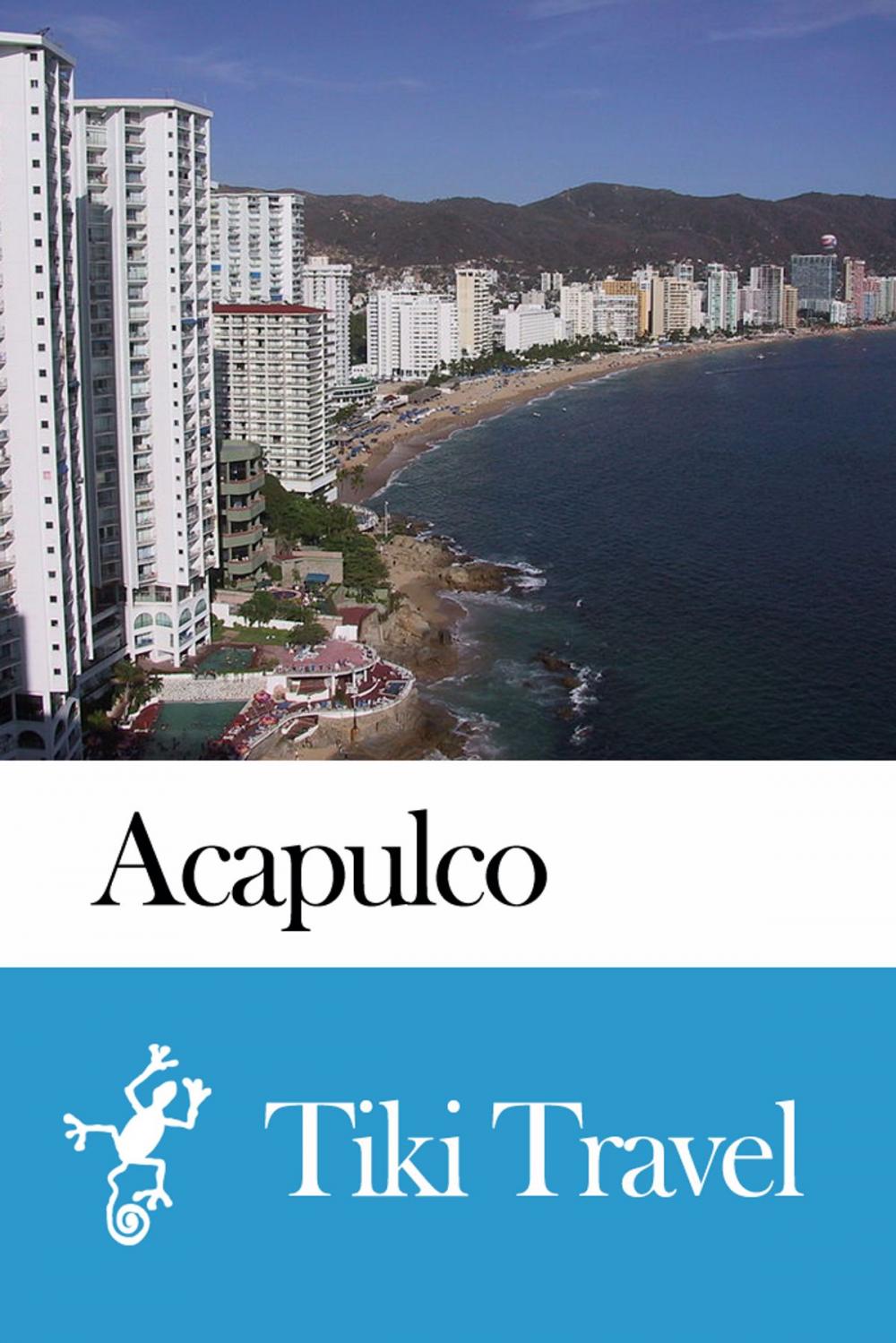 Big bigCover of Acapulco (Mexico) Travel Guide - Tiki Travel