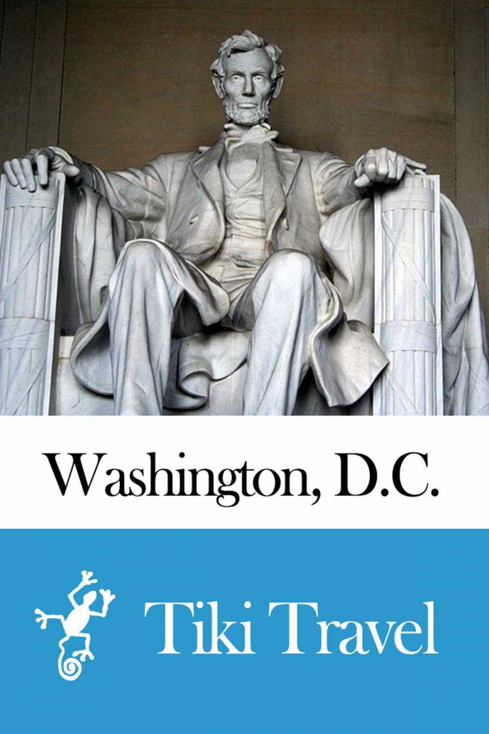 Big bigCover of Washington, D.C. (USA) Travel Guide - Tiki Travel