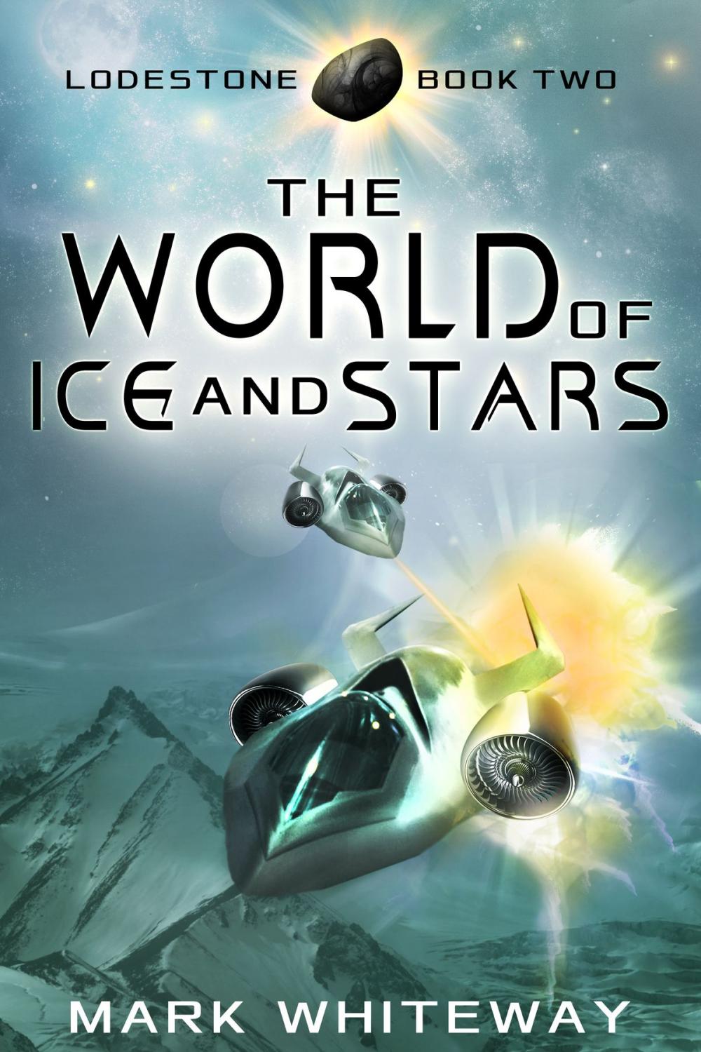 Big bigCover of Lodestone Book Two: The World of Ice and Stars