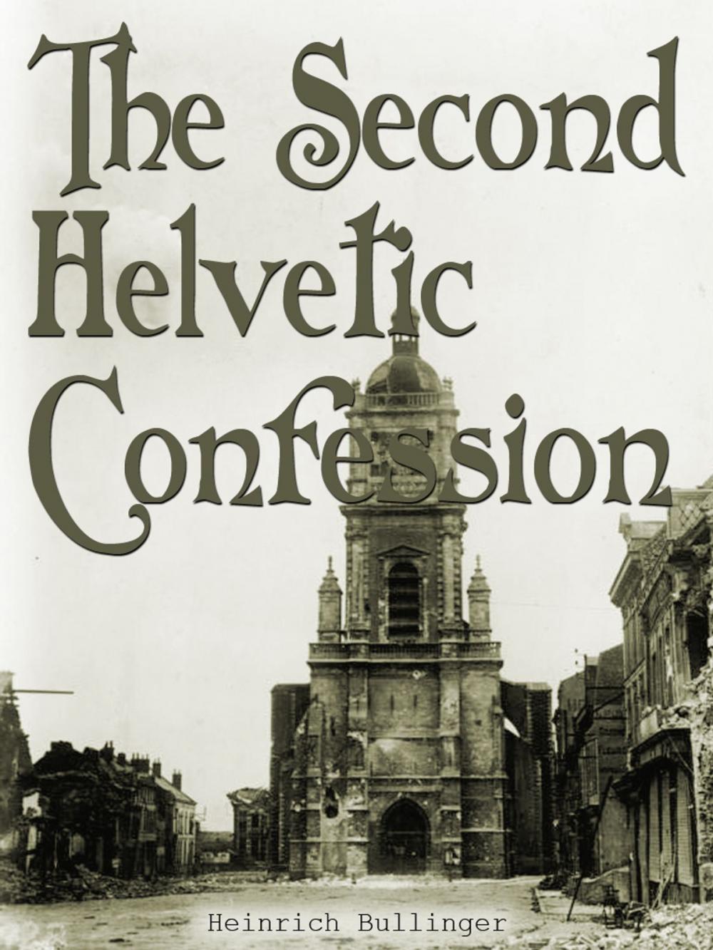 Big bigCover of The Second Helvetic Confession