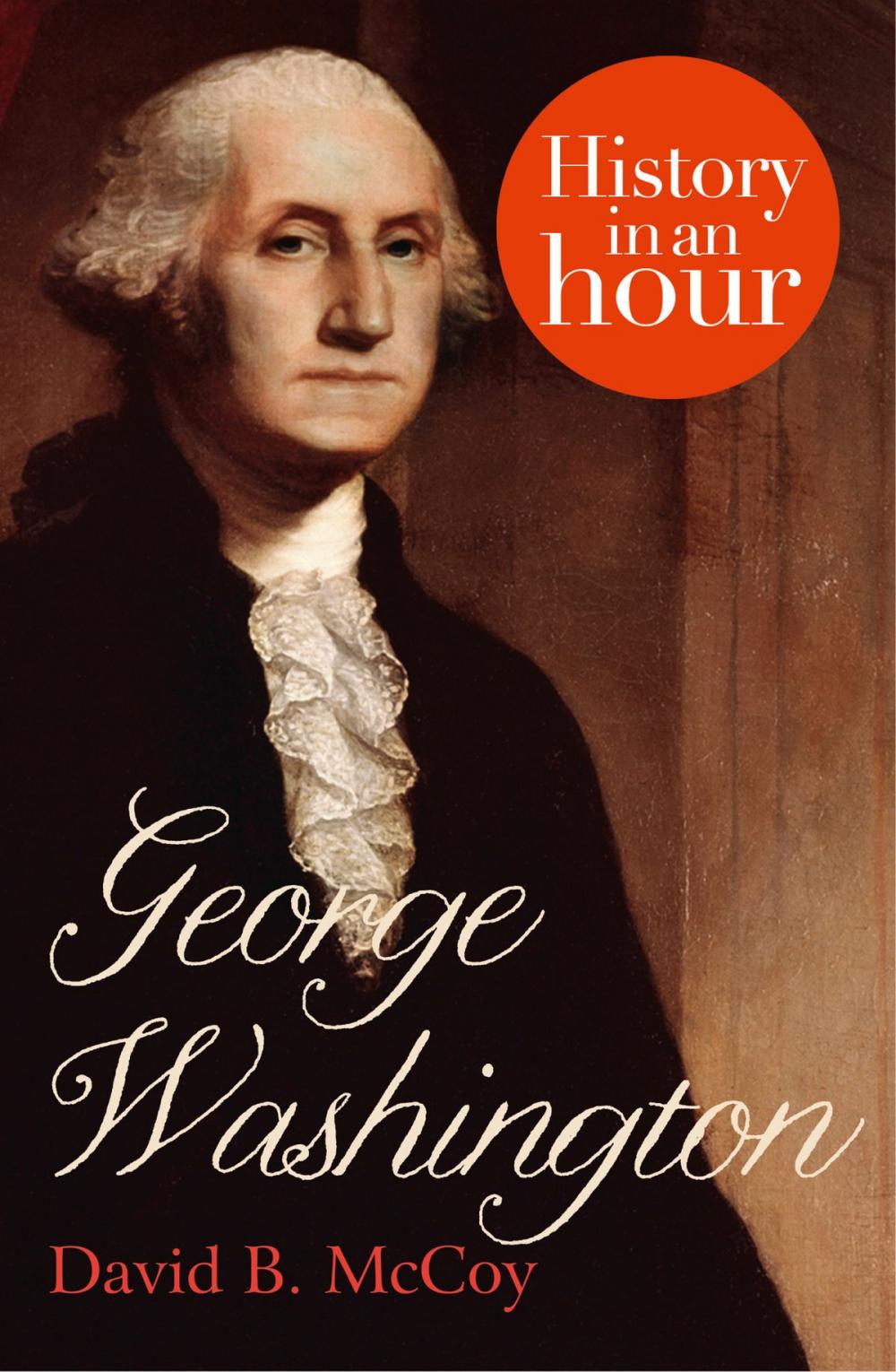 Big bigCover of George Washington: History in an Hour