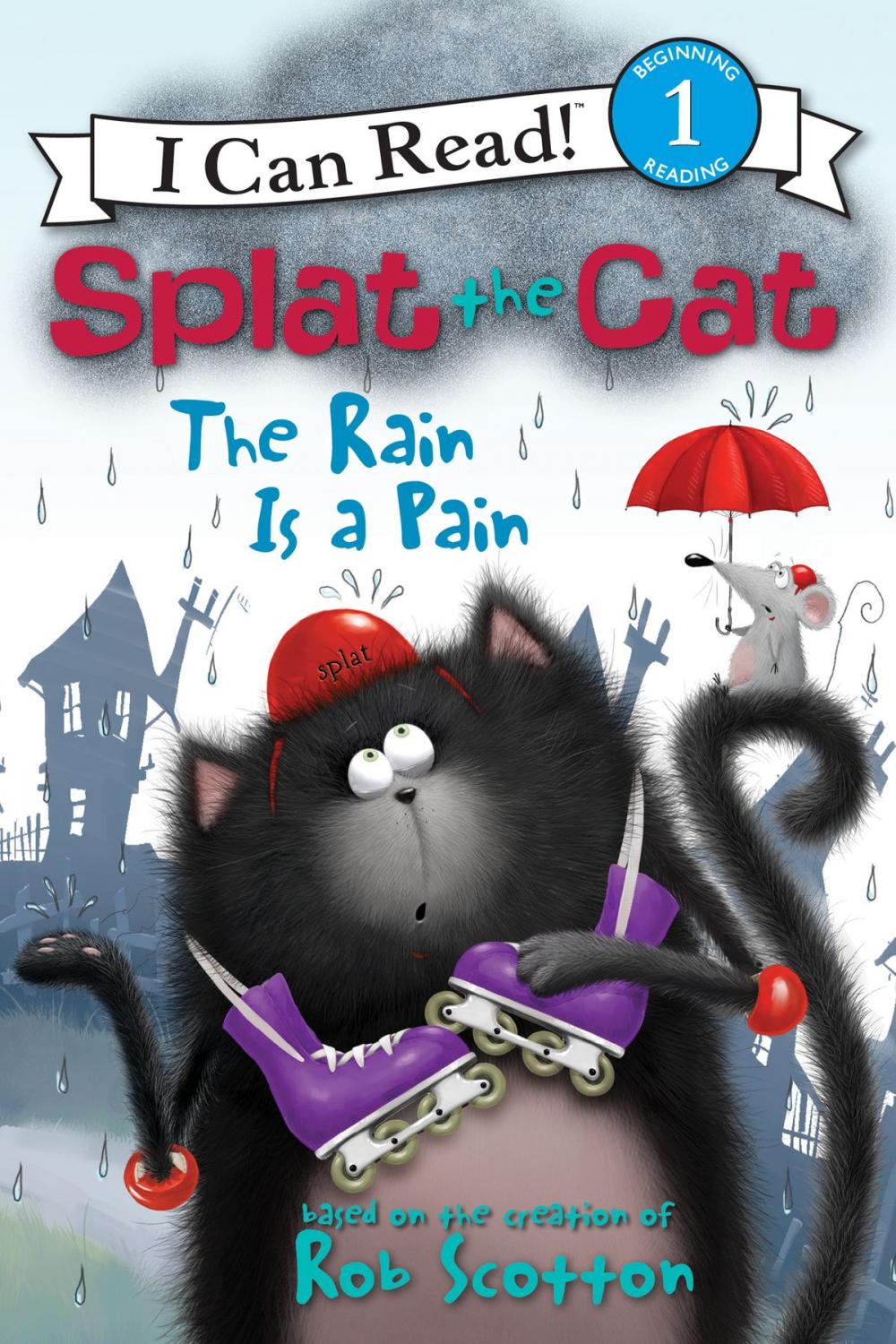 Big bigCover of Splat the Cat: The Rain Is a Pain