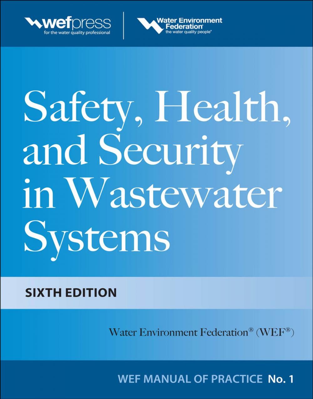 Big bigCover of Safety Health and Security in Wastewater Systems, Sixth Edition, MOP 1