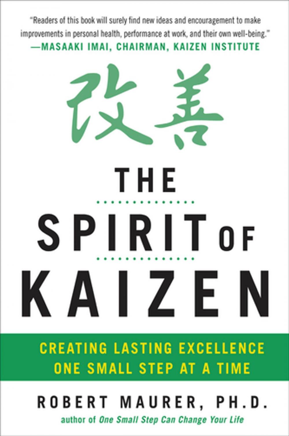 Big bigCover of The Spirit of Kaizen: Creating Lasting Excellence One Small Step at a Time