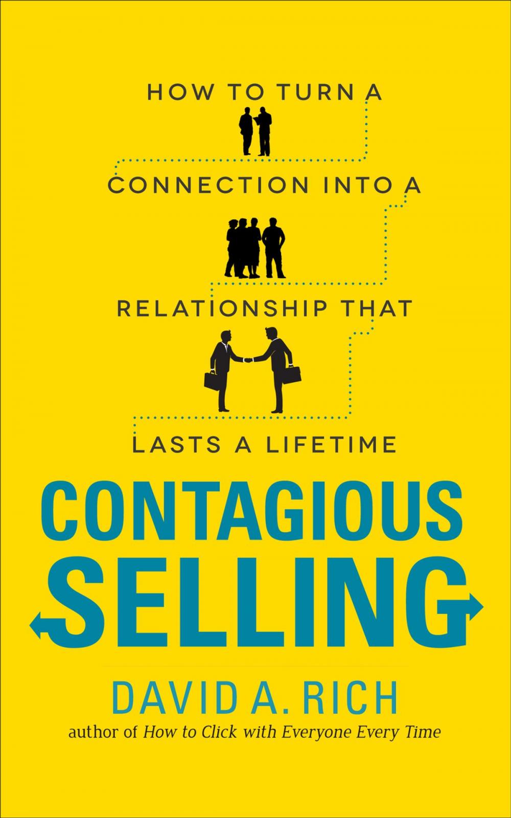 Big bigCover of Contagious Selling: How to Turn a Connection into a Relationship that Lasts a Lifetime