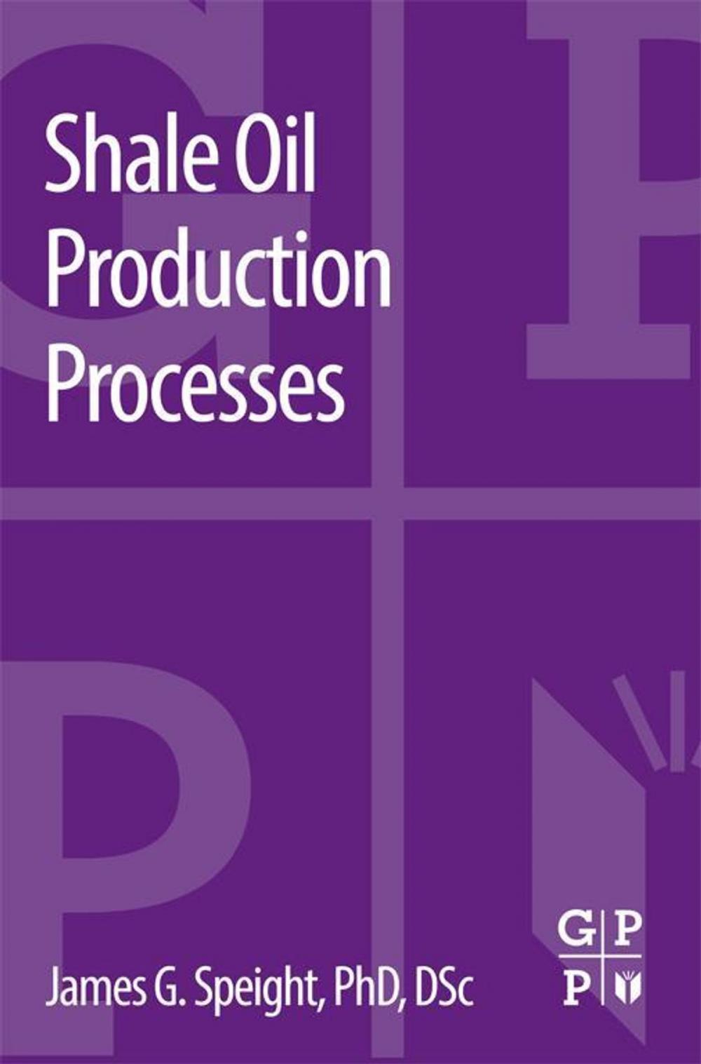 Big bigCover of Shale Oil Production Processes