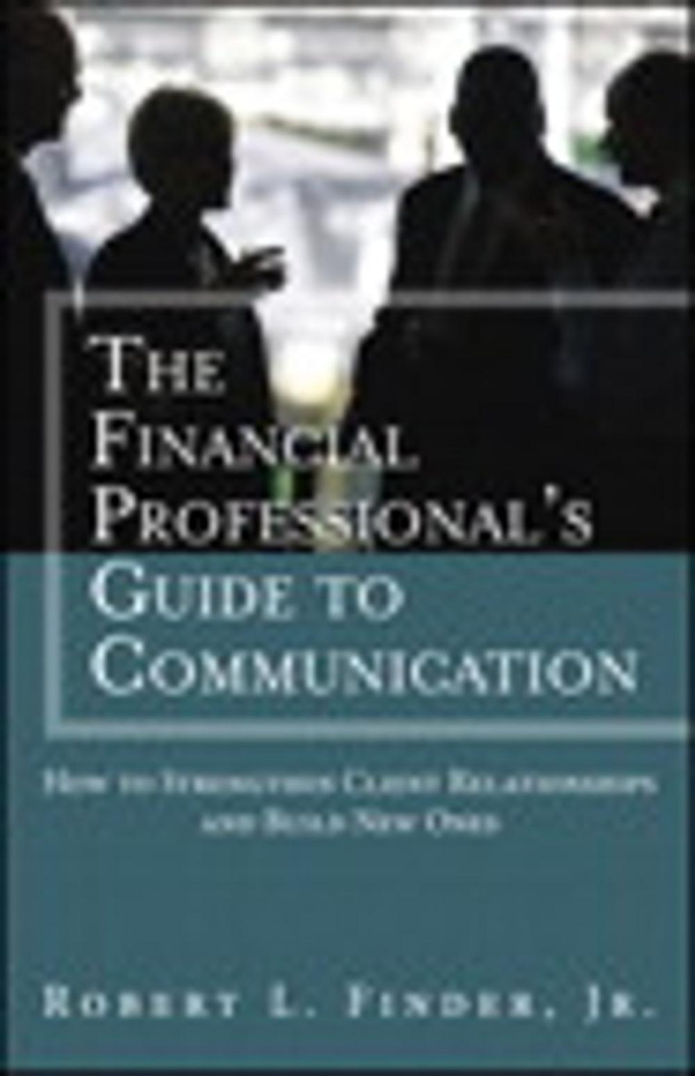 Big bigCover of The Financial Professional's Guide to Communication