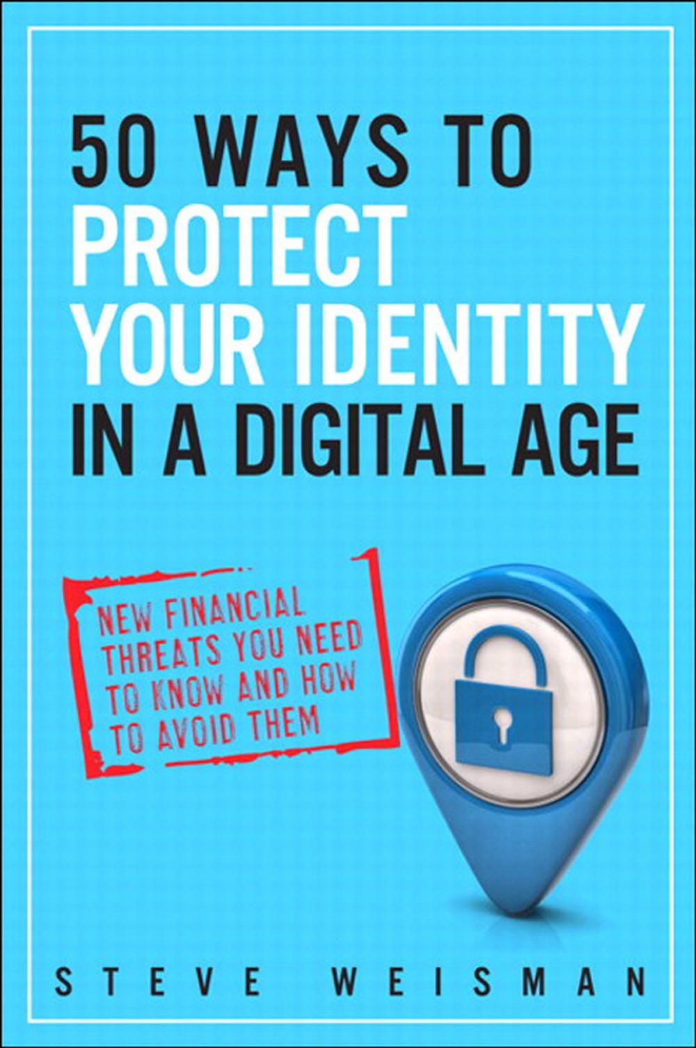 Big bigCover of 50 Ways to Protect Your Identity in a Digital Age