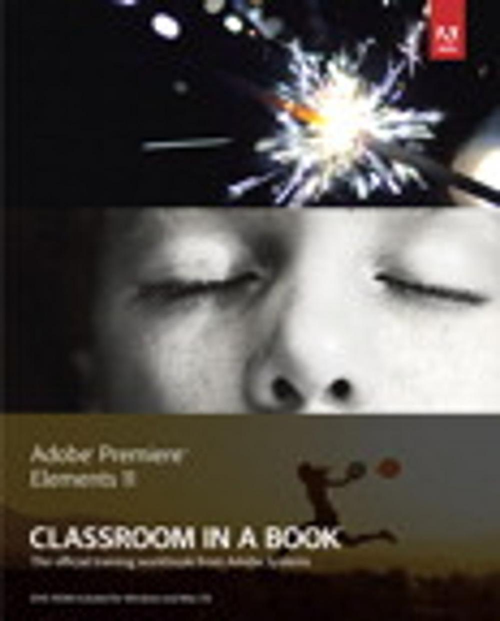 Big bigCover of Adobe Premiere Elements 11 Classroom in a Book