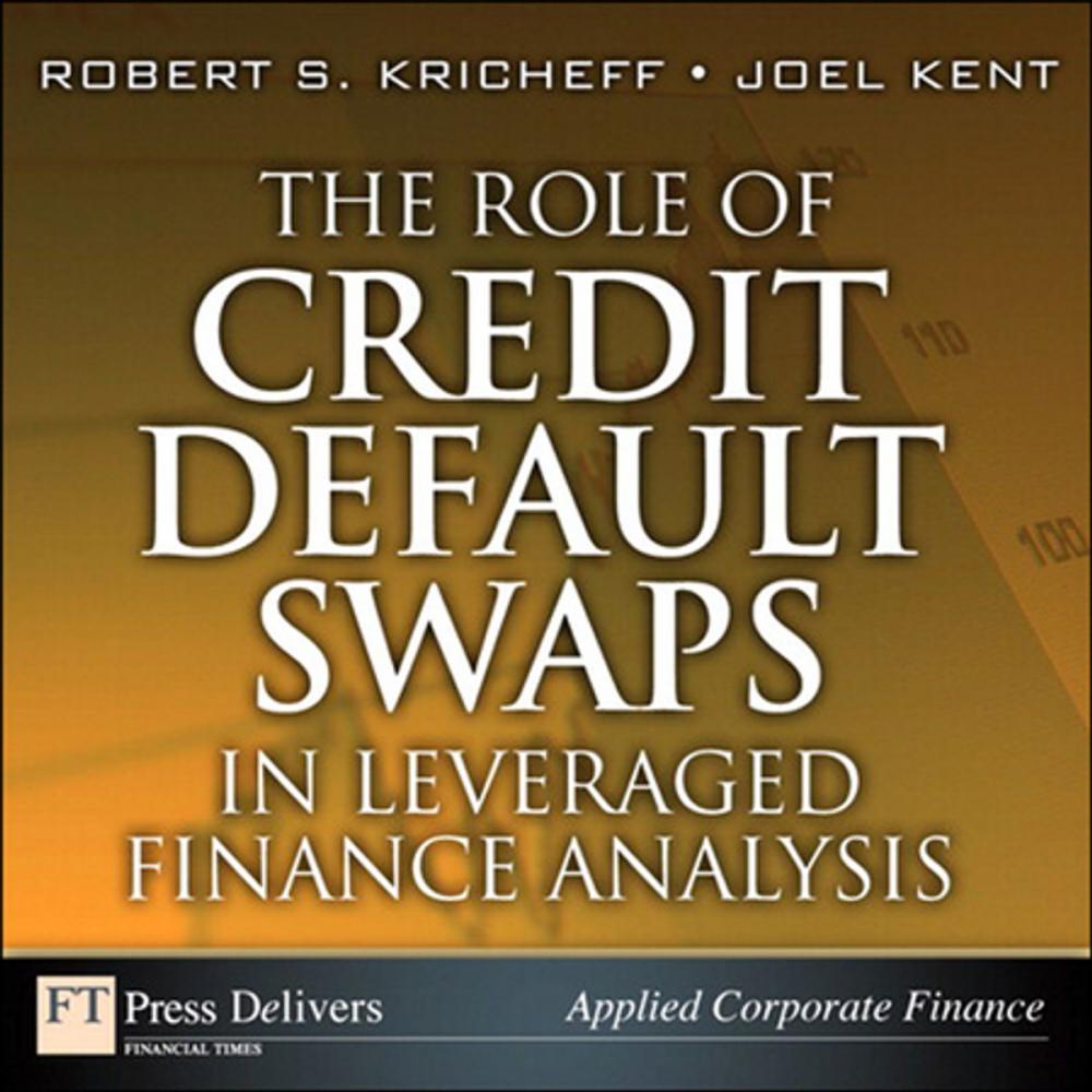 Big bigCover of The Role of Credit Default Swaps in Leveraged Finance Analysis