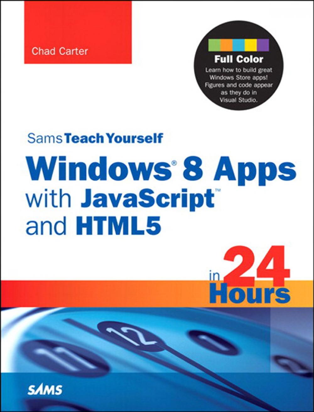 Big bigCover of Sams Teach Yourself Windows 8 Apps with JavaScript and HTML5 in 24 Hours