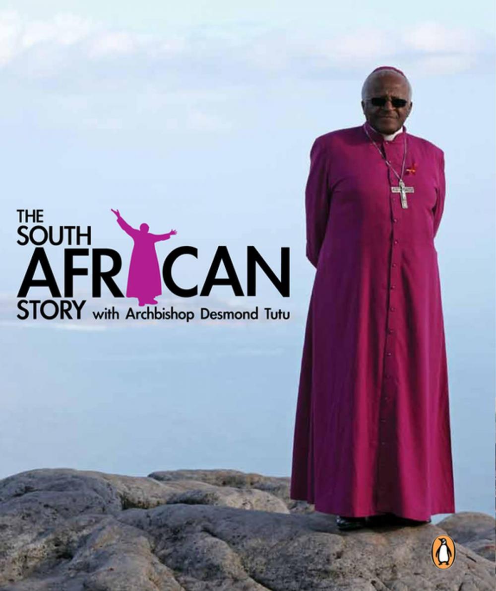 Big bigCover of The South African Story with Archbishop Desmond Tutu