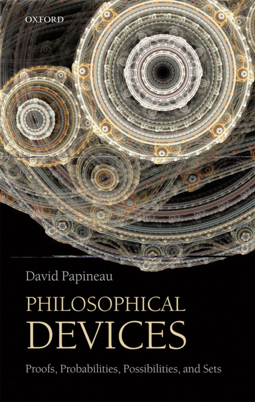 Big bigCover of Philosophical Devices: Proofs, Probabilities, Possibilities, and Sets