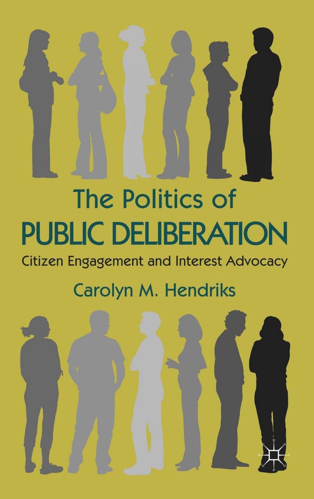 Big bigCover of The Politics of Public Deliberation