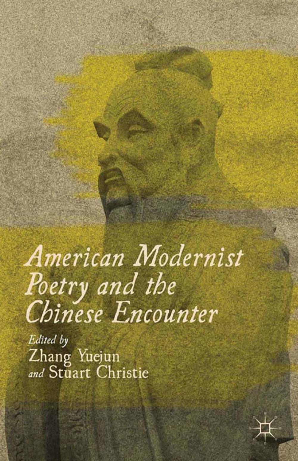 Big bigCover of American Modernist Poetry and the Chinese Encounter