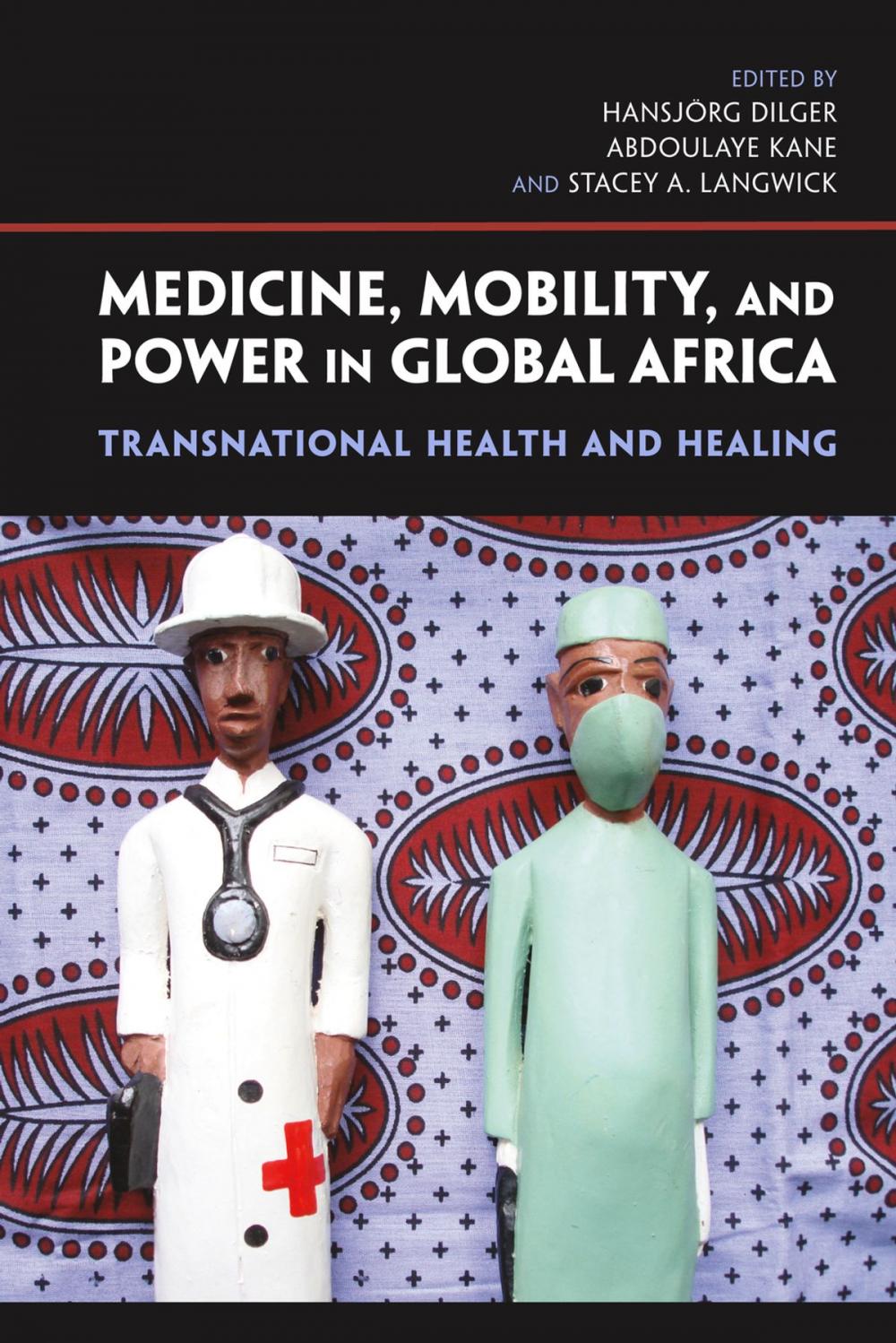 Big bigCover of Medicine, Mobility, and Power in Global Africa