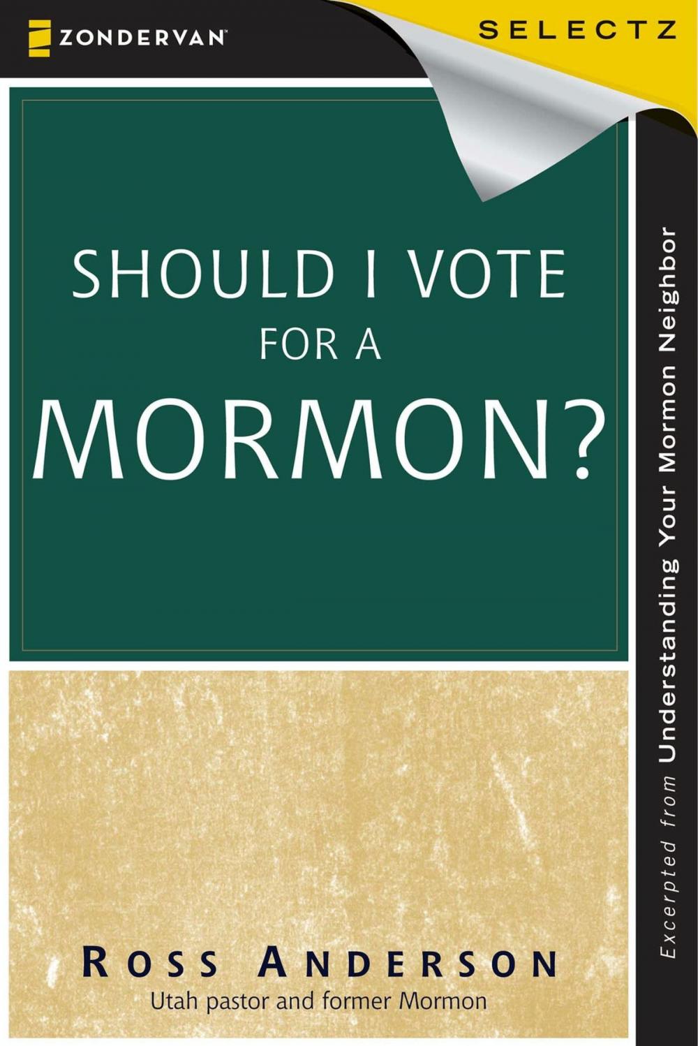 Big bigCover of Should I Vote for a Mormon?