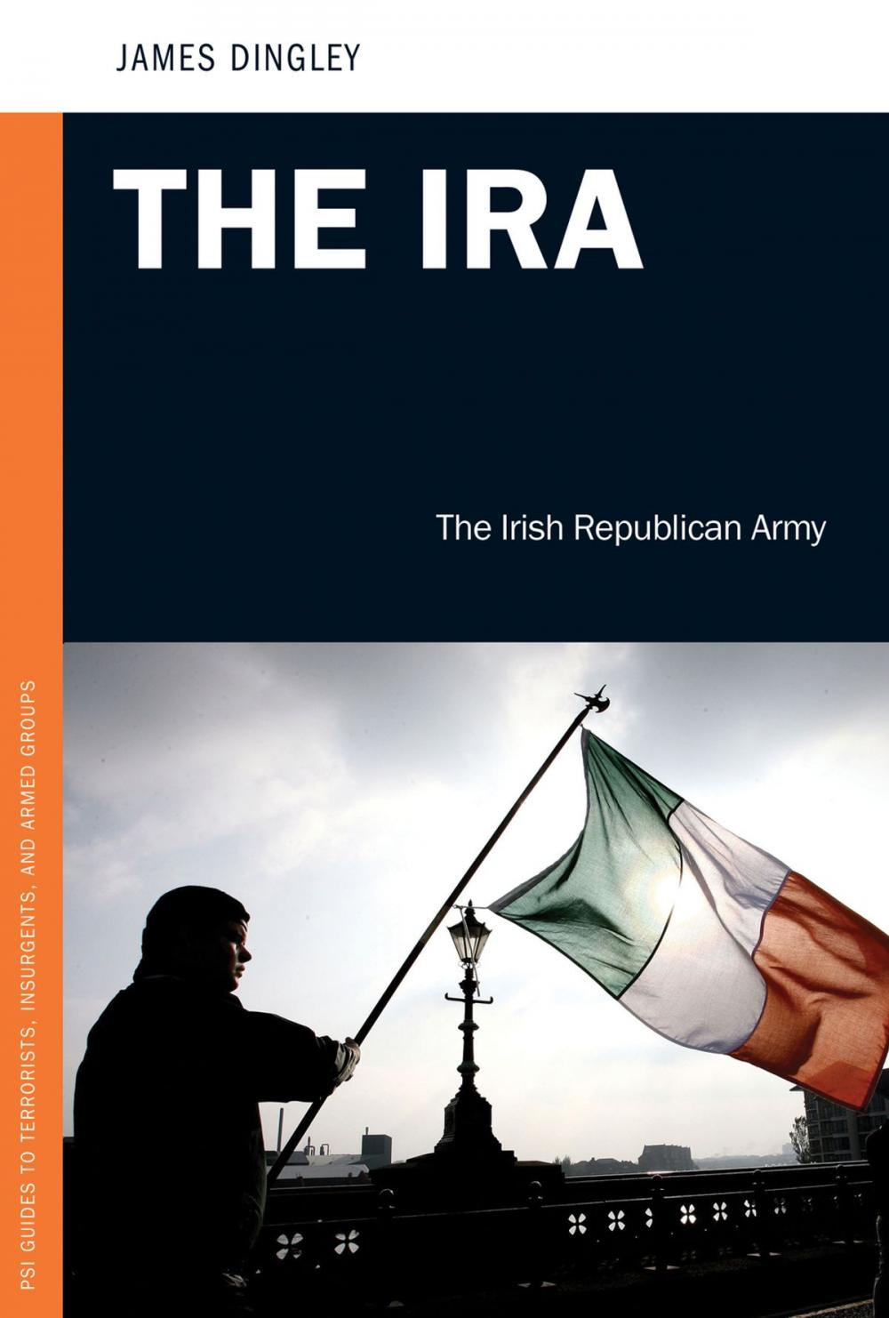 Big bigCover of The IRA: The Irish Republican Army