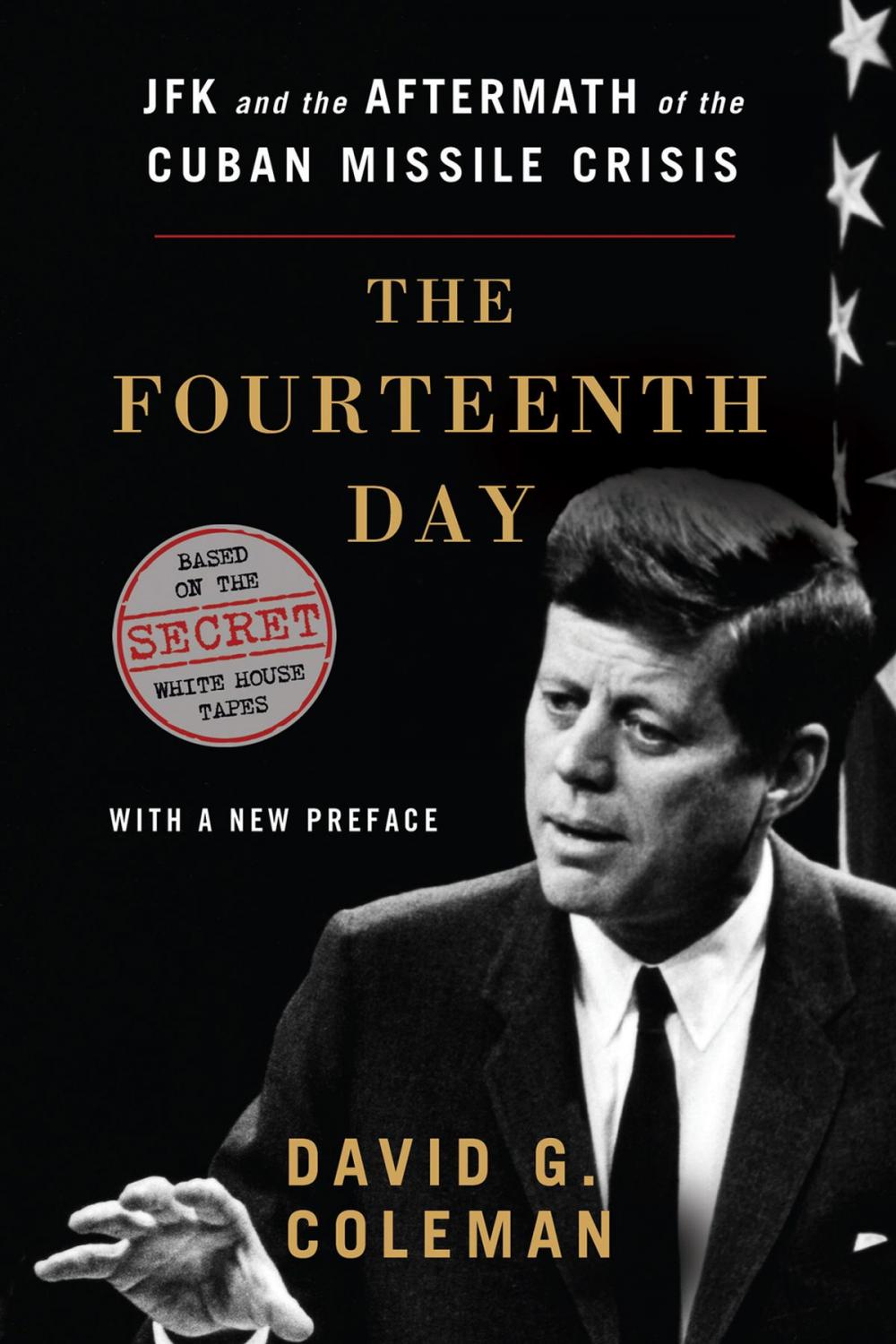 Big bigCover of The Fourteenth Day: JFK and the Aftermath of the Cuban Missile Crisis: The Secret White House Tapes