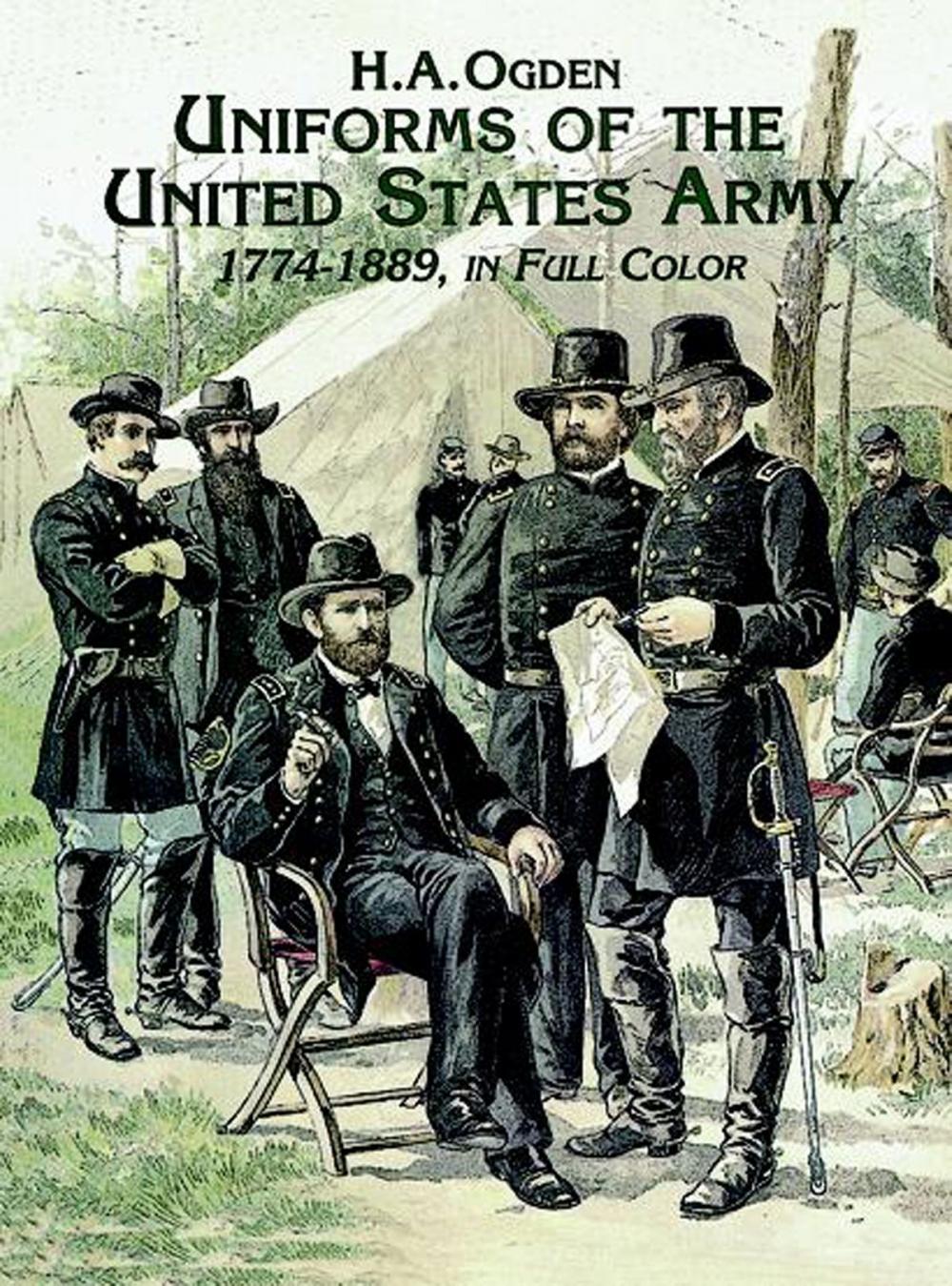 Big bigCover of Uniforms of the United States Army, 1774-1889, in Full Color