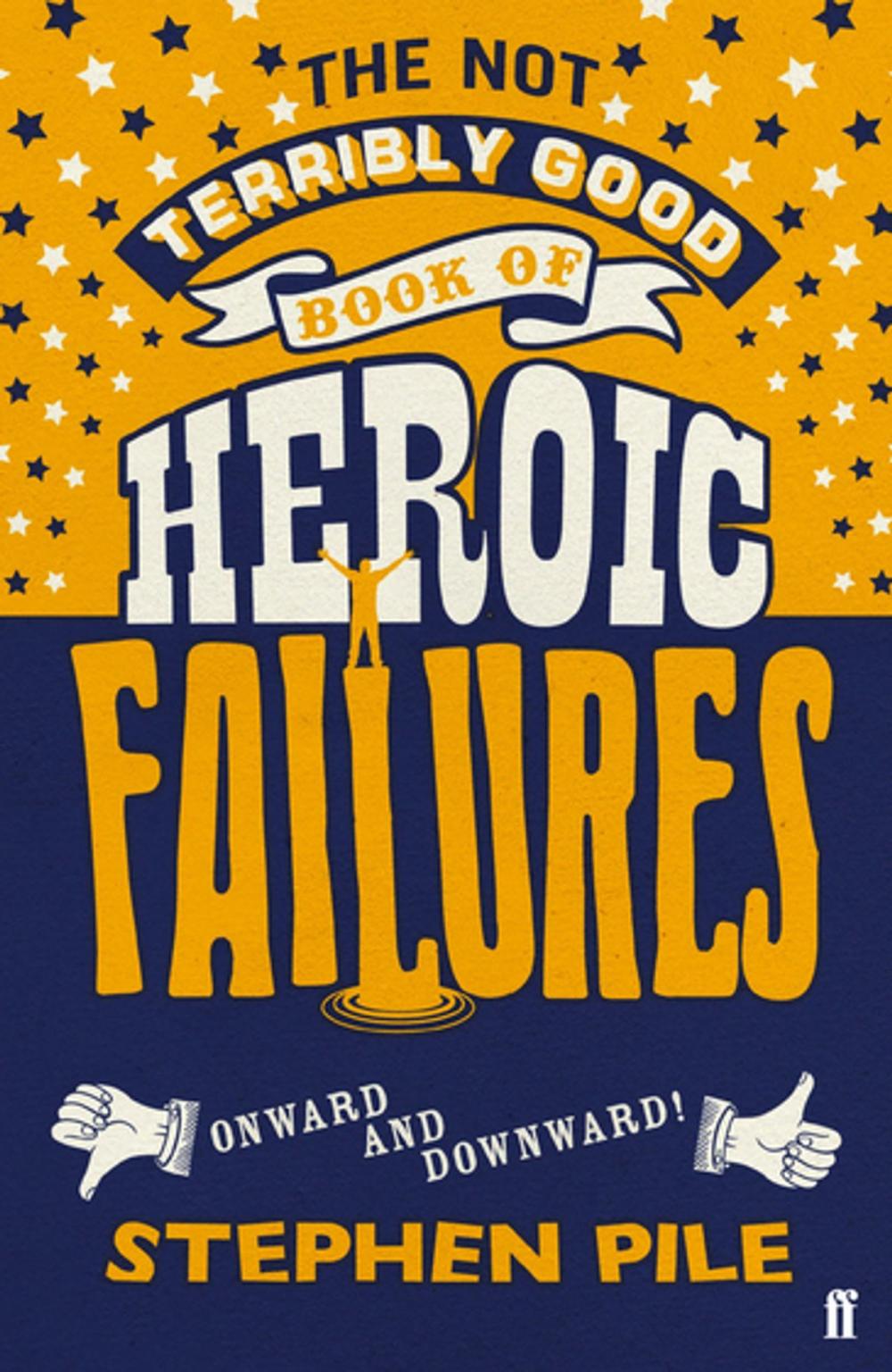 Big bigCover of The Not Terribly Good Book of Heroic Failures