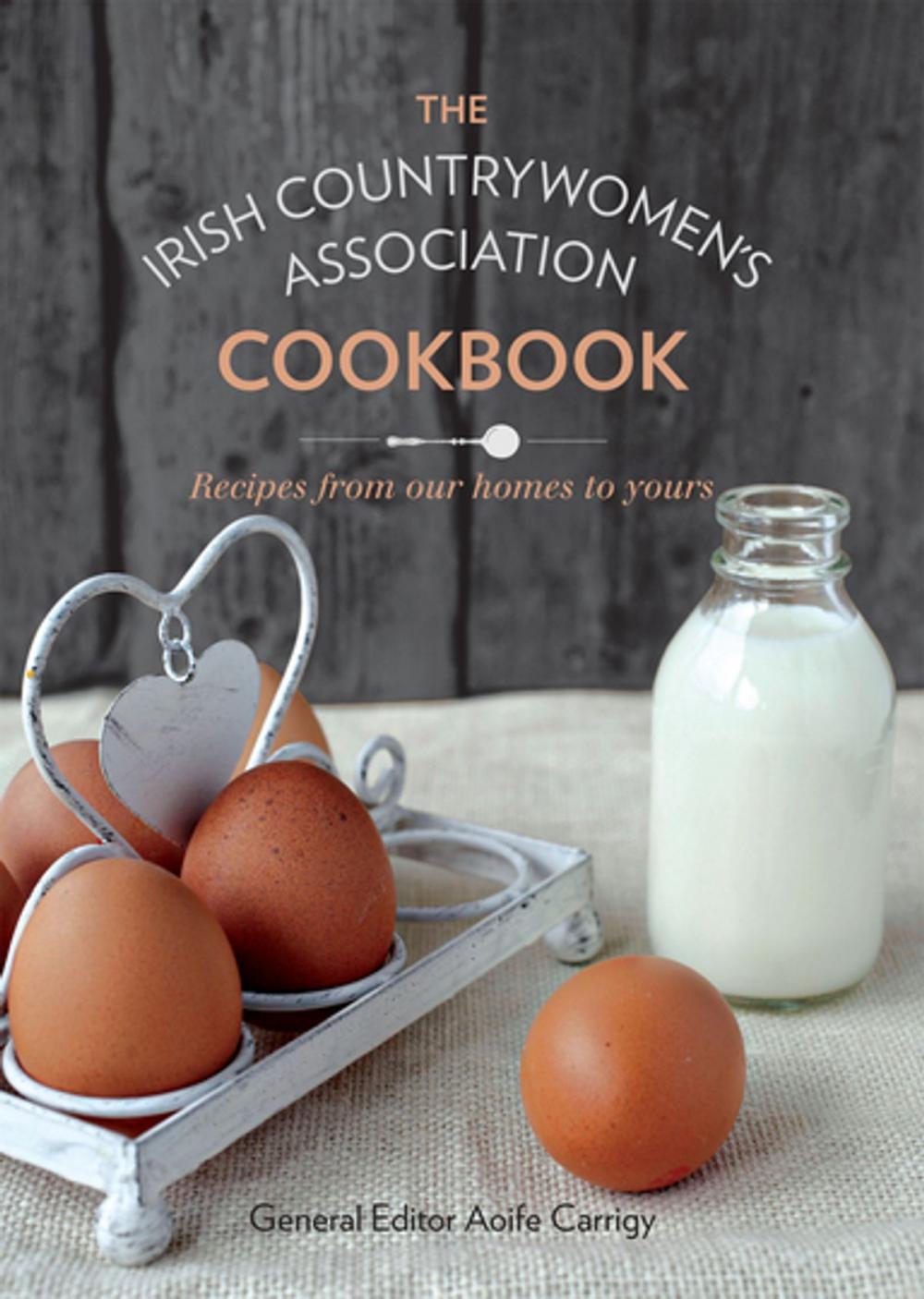 Big bigCover of The Irish Countrywomen's Association Cookbook