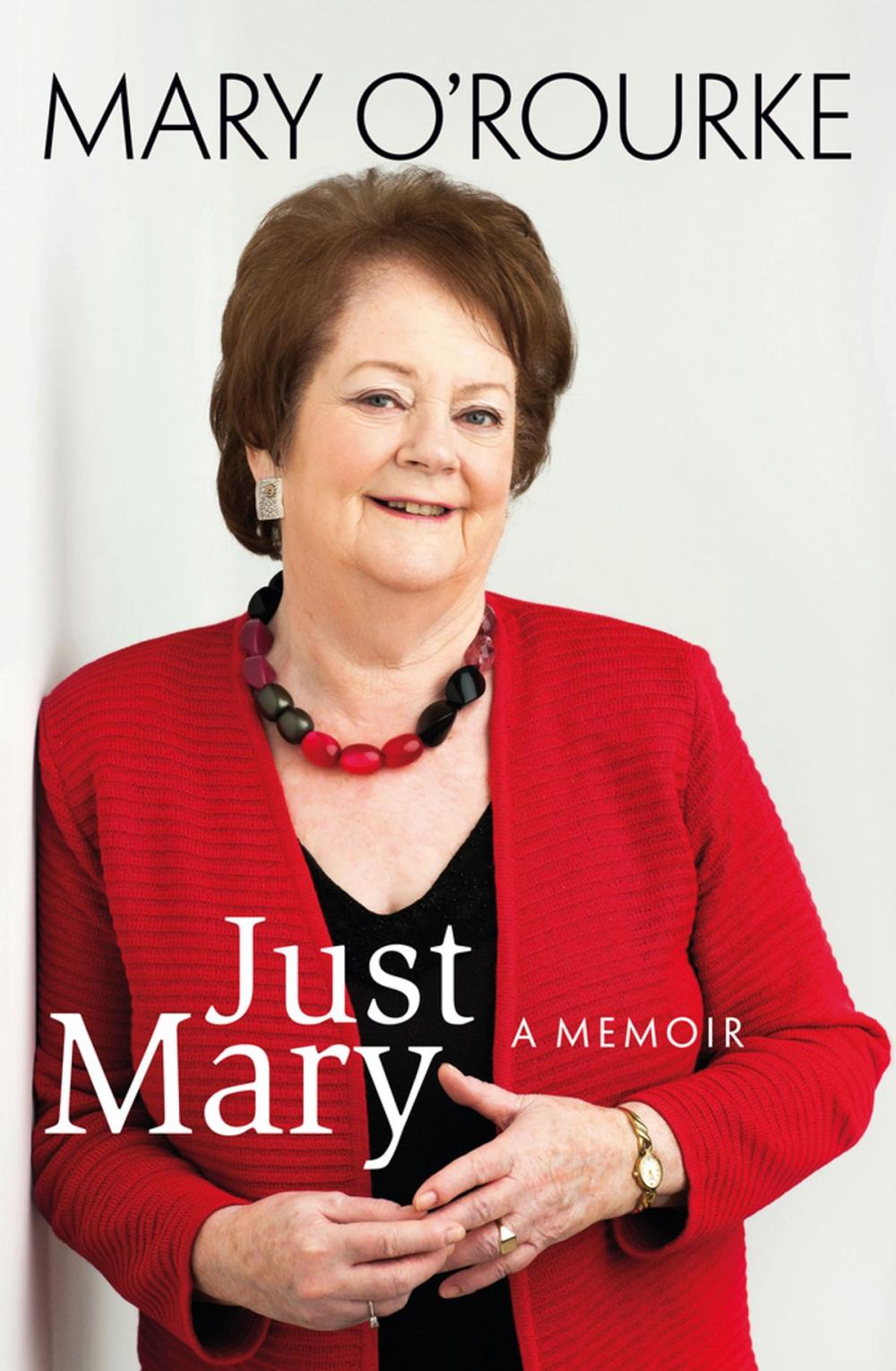 Big bigCover of Just Mary: A Political Memoir From Mary O'Rourke