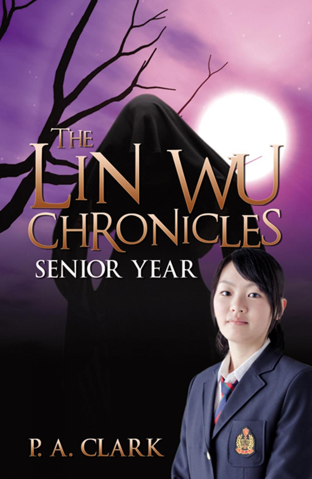 Big bigCover of The Lin Wu Chronicles: Senior Year