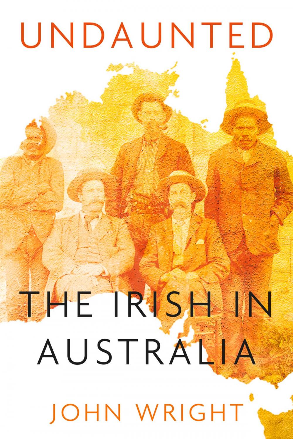 Big bigCover of Undaunted: The Irish in Australia