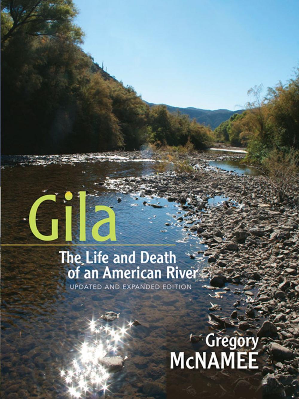 Big bigCover of Gila: The Life and Death of an American River, Updated and Expanded Edition.