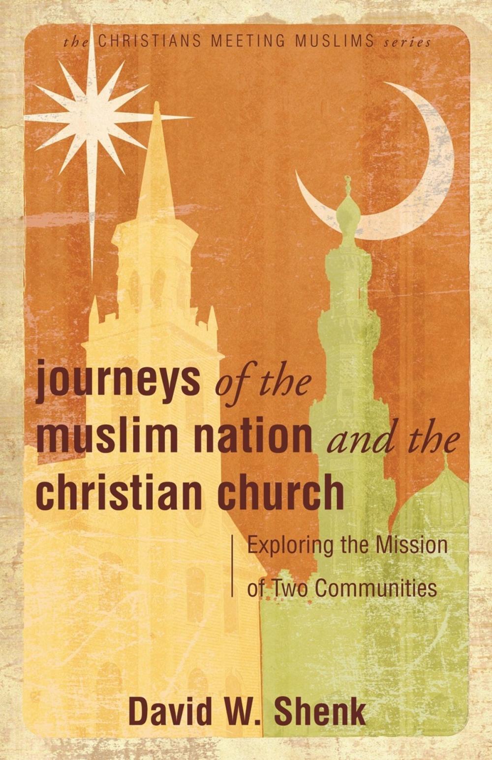 Big bigCover of Journeys of the Muslim Nation and the Christian Church