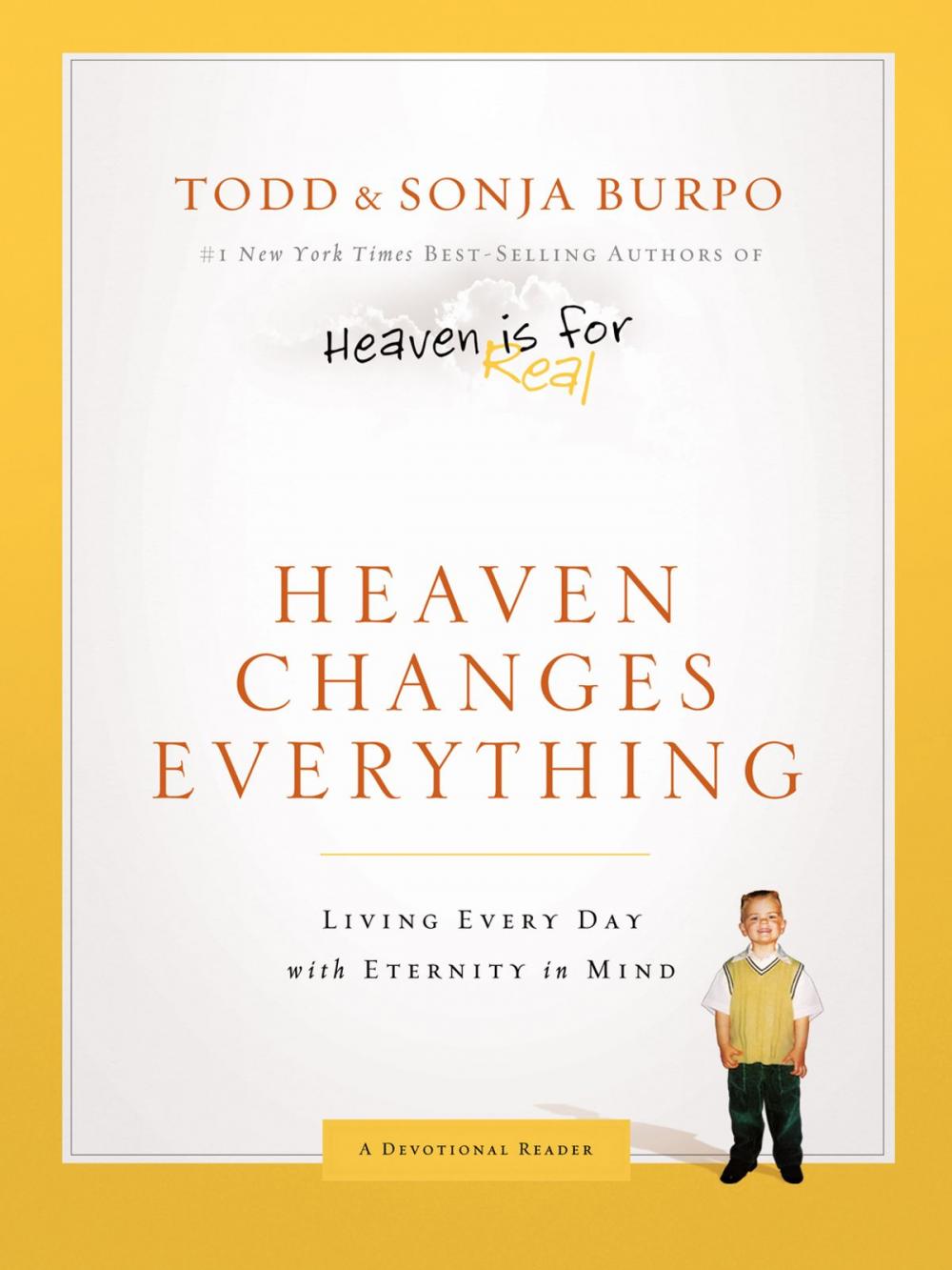 Big bigCover of Heaven Changes Everything: Living Every Day with Eternity in Mind