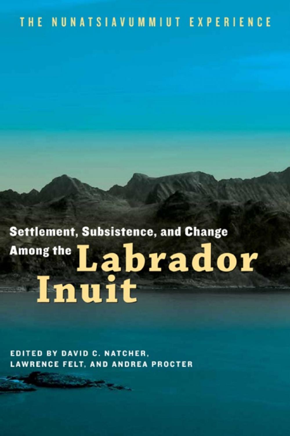 Big bigCover of Settlement, Subsistence, and Change Among the Labrador Inuit