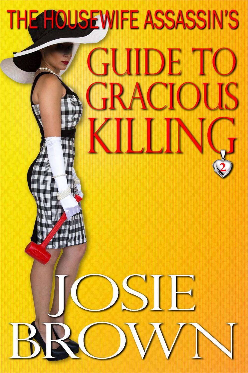 Big bigCover of The Housewife Assassin's Guide to Gracious Killing