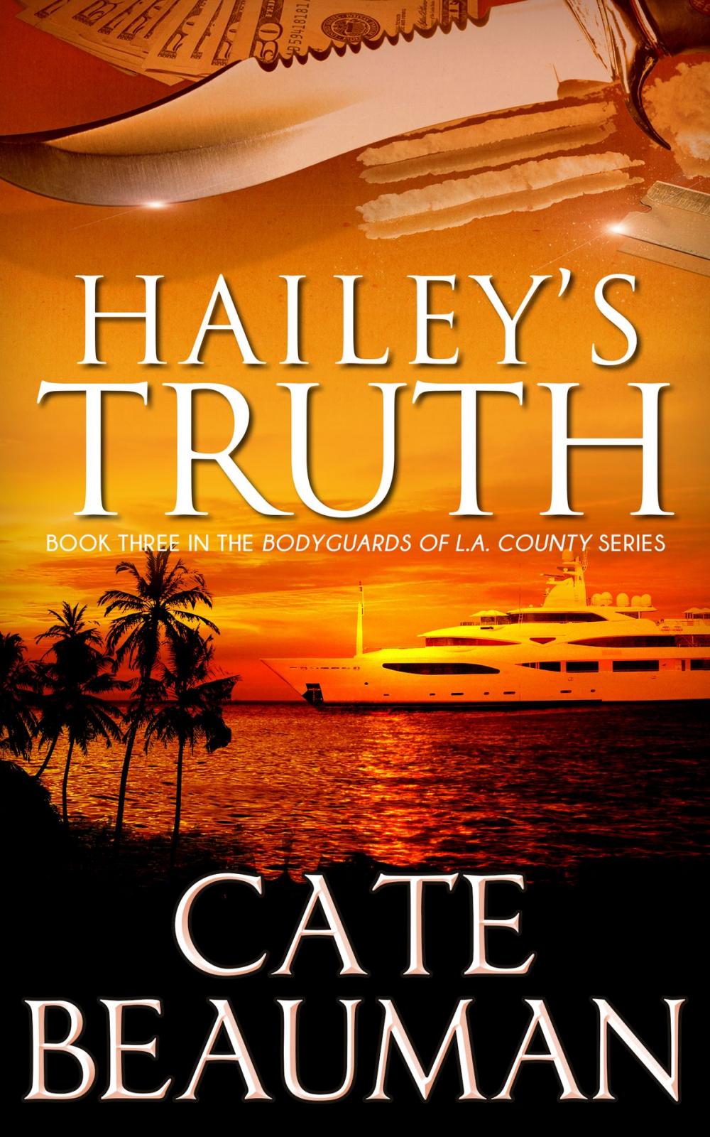 Big bigCover of Hailey's Truth (Book Three In The Bodyguards Of L.A. County Series)