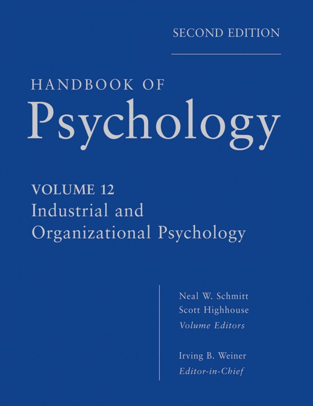 Big bigCover of Handbook of Psychology, Industrial and Organizational Psychology