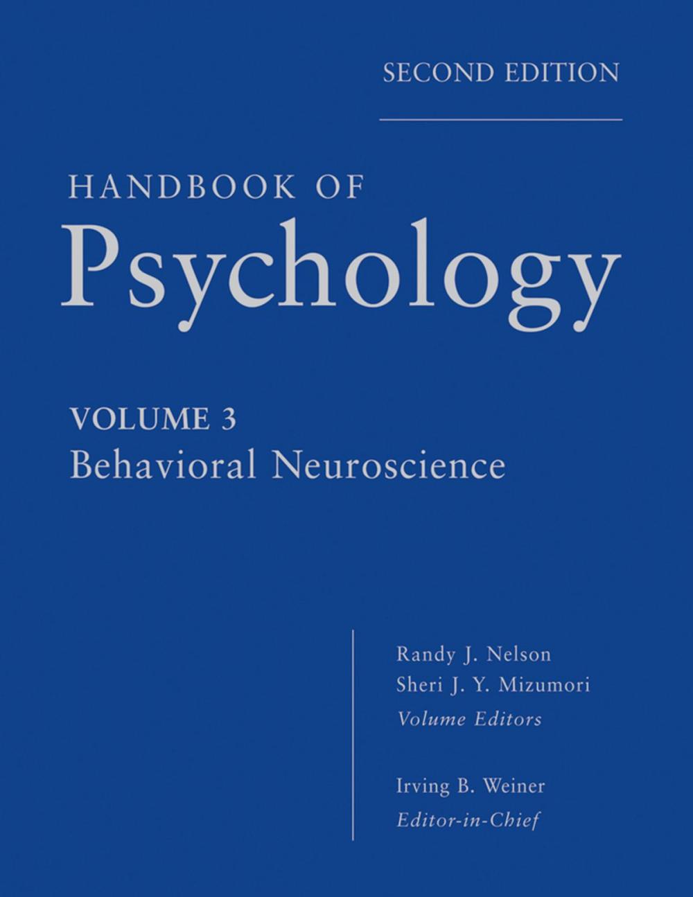 Big bigCover of Handbook of Psychology, Behavioral Neuroscience