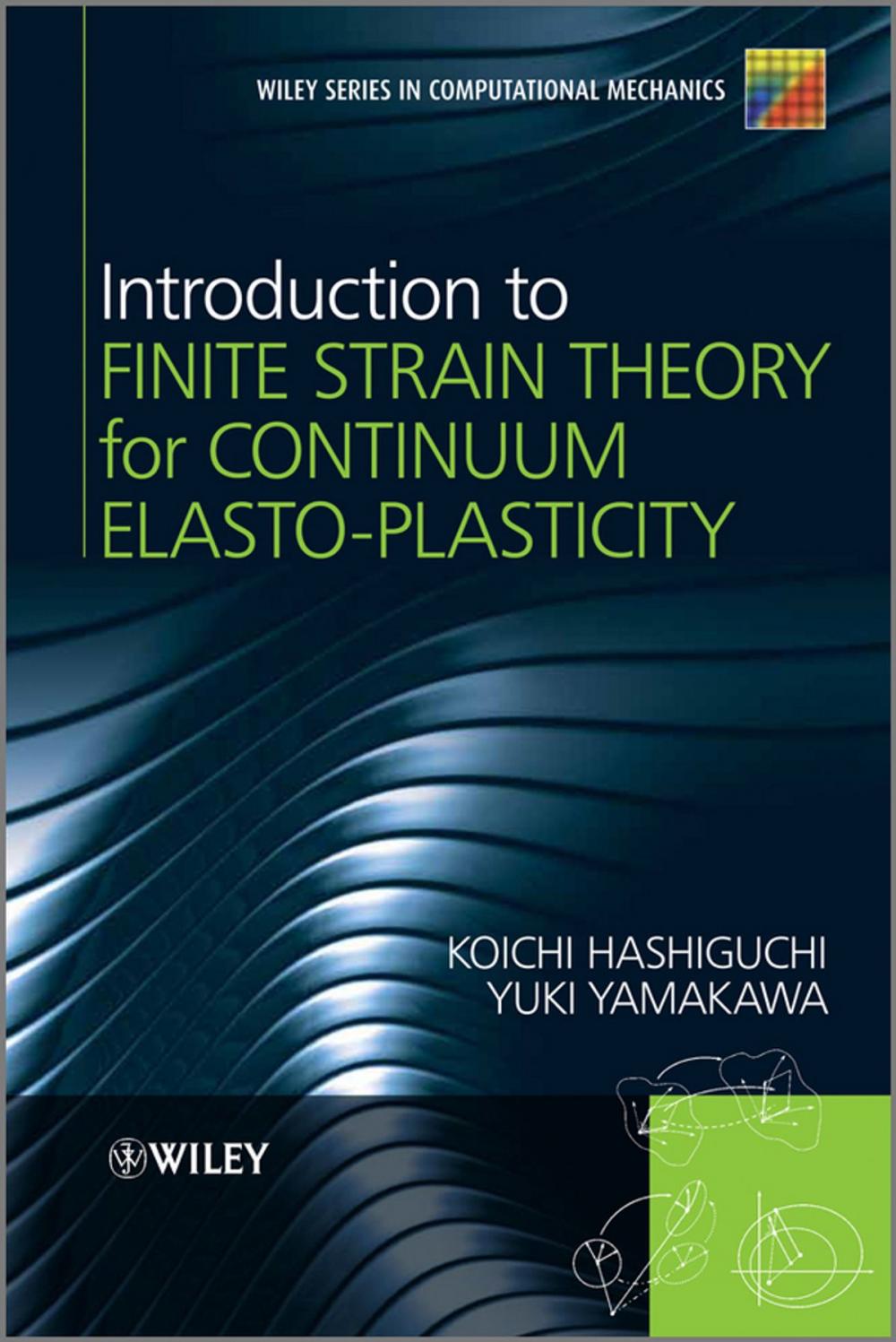 Big bigCover of Introduction to Finite Strain Theory for Continuum Elasto-Plasticity