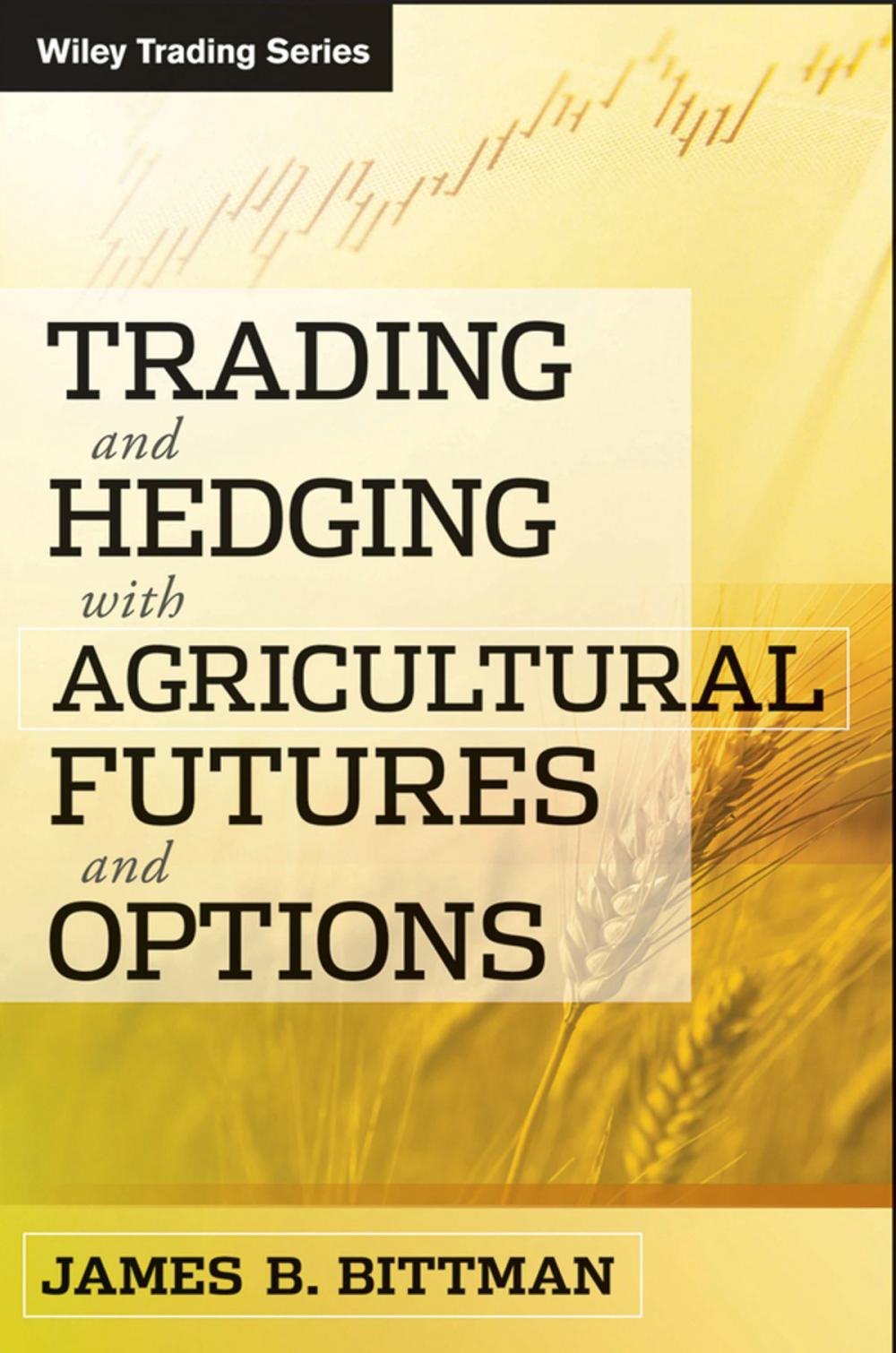 Big bigCover of Trading and Hedging with Agricultural Futures and Options