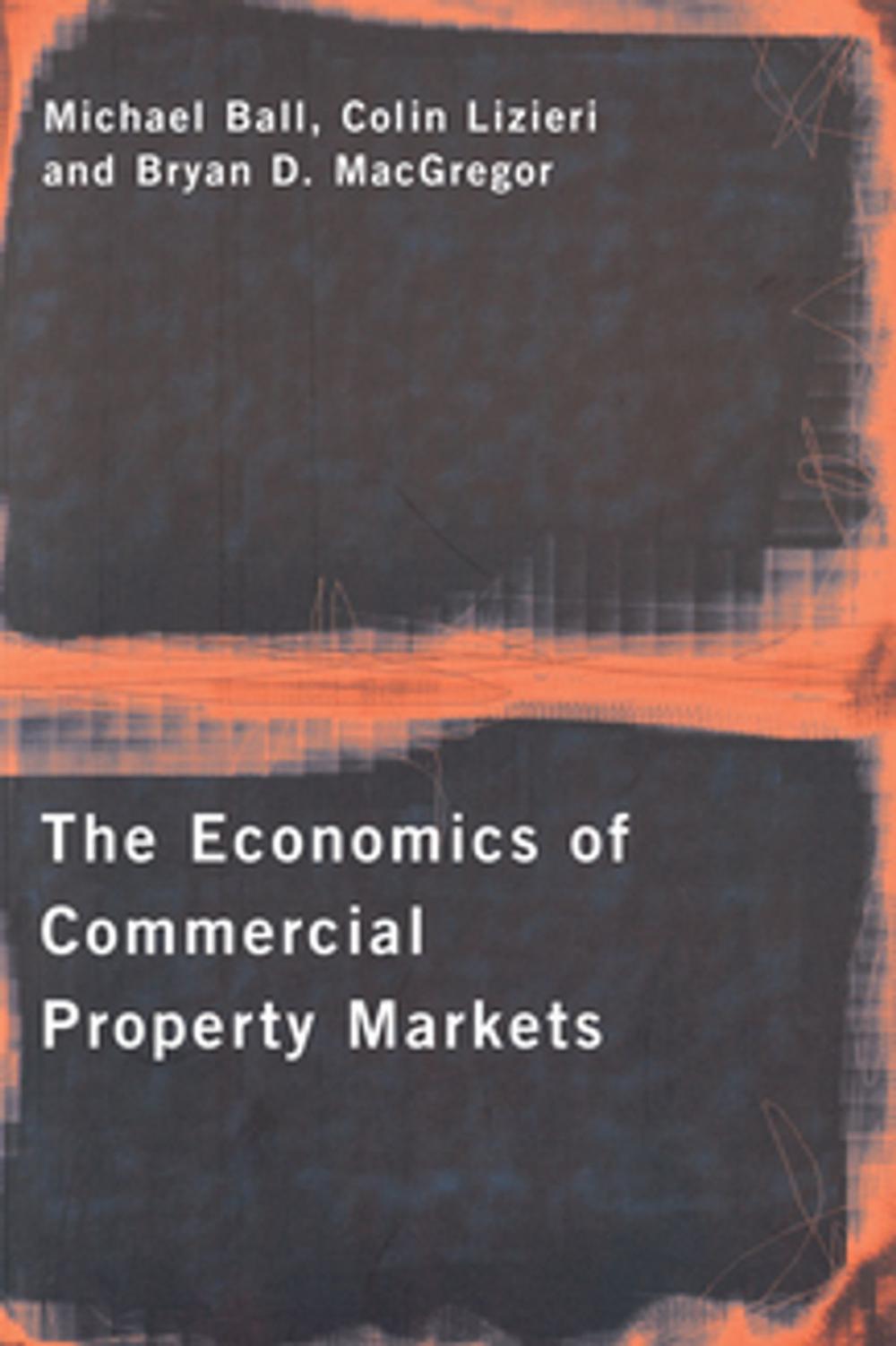 Big bigCover of The Economics of Commercial Property Markets